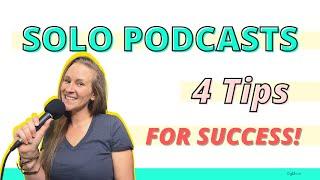 Solo Podcast Setup, 4 Tips for Solo Podcasters