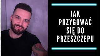 Jak przygotować sie do przeszczepu włosów - najważniejsze informacje.