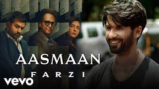 Aasmaan - Farzi |Tanishk Bagchi, Raghav Meattle, Anumita Nadesan |Shahid Kapoor