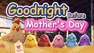 Goodnight Before Mother's Day  Festive Bedtime Story for Kids with Cosy Chicken Family Ambience