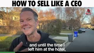 WANT TO SELL LIKE A CEO??? HERE IS HOW!!!  - The Brutal Truth about Sales Podcast