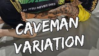 Caveman Variation And Anaconda Choke.
