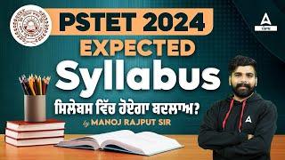 PSTET Syllabus 2024 | PSTET Expected Syllabus | Know Full Details