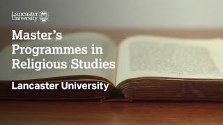 Master's Programmes in Religious Studies at Lancaster University