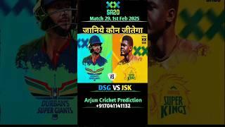 SA20 League 2025 Match 29 Durban Super Giants Vs Joburg Super Kings Prediction #Sa20 #DsgVsJsk