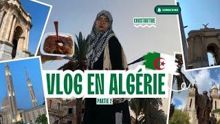 Je visite Annaba et Constantine | Les plus belles villes d’Algérie ? | FR/AR