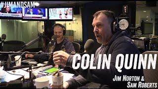 Colin Quinn in studio - Abusing D-Bag + more - Jim Norton & Sam Roberts