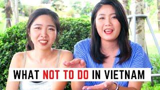 12 Things NOT to do in Vietnam (Cultural Differences YOU NEED TO KNOW)