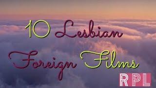 10 Lesbian Foreign Films