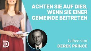 Derek Prince – Achten Sie auf dies, wenn Sie einer Gemeinde beitreten