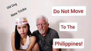 Is it for You? Maybe You Should Not Move to The Philippines/Old Dog New Tricks