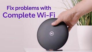 How to fix problems with your Complete Wi-Fi