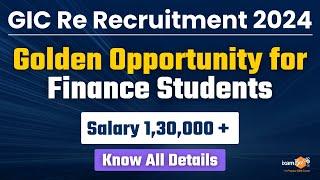 GIC Re Recruitment 2024 || Golden opportunity for finance students || Salary 1,30,000 +