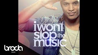 Djodje - I Won't Stop The Music (Audio)