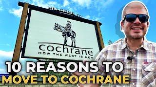 TOP 10 REASONS You’ll Love Living in Cochrane Alberta: Why You SHOULD Move To Cochrane AB