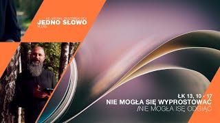 Nie mogła się wyprostować – ks. Michał Olszewski SCJ – VLOG Jedno Słowo