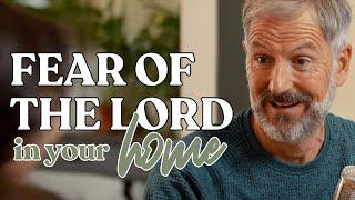 Discipline and Developing the Fear of the Lord in Your Home | Episode 12