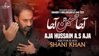 AJA HUSSAIN AS AJA || SHANI KHAN || MUHARRAM 1445-2023 || @ksprecordz