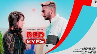 RED EYES ( Full Video ) Pardeep Sohi || Jason Trak || The New Road || Latest Punjabi Songs 2021