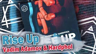Vadim Adamov & Hardphol - Rise Up