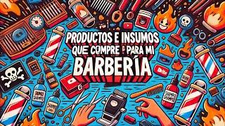 "Productos e Insumos IMPRESCINDIBLES que COMPRÉ para mi BARBERÍA "