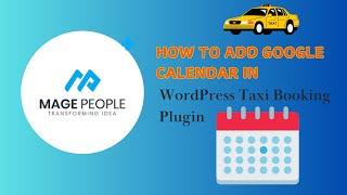 How to Add Google Calendar in WordPress Taxi Booking Manager Plugin