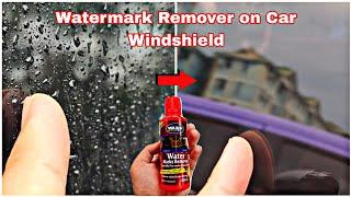 Get Rid Of Car Windshield Watermark | Easy Tips For Removing Glass Stains