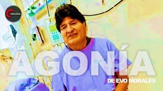 LA AGONÍA -EL FIN DE EVO MORALES ESTÁ CADA DÍA MÁS CERCA- | #CabildeoDigital