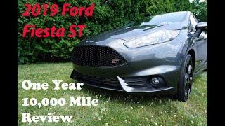 2019 Ford Fiesta ST One Year 10,000 Mile Review