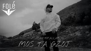 Florian Tufallari - Mos ta gzoj