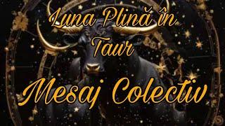 Luna Plină în Taur/ Mesaj Colectiv