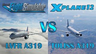 [MSFS vs XP12] Part 1: KLAS to KSFO in an A319 (LVFR vs Toliss)