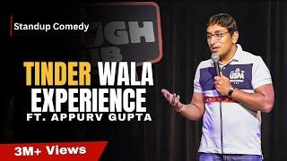 Tinder Wala Experience | Stand-Up Comedy by Appurv Gupta Aka GuptaJi
