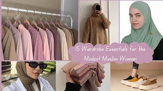 15 Wardrobe Essentials for the Modest Muslim Woman