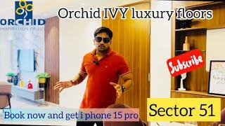 Orchid IVY luxury builder floors sector 51 gurgaon  with tarrace 3BHK +study | mivan construction