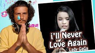 I CRIED! Putri Ariani - Lady Gaga - I'll never love again - Live Reaction - TOO DEEP!