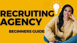 How to Start A Recruiting Agency (while working a 9-5): Step by Step for Beginners