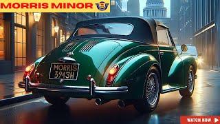 2025 Morris Minor Is BACK and You Won’t Believe What They Changed...