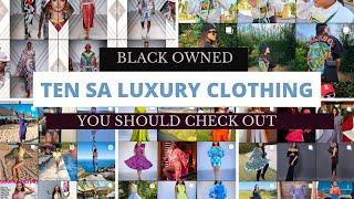 Ten Luxury Black owned clothing brands you can support in SA