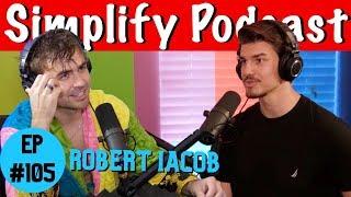 Robert Iacob | Simplify Podcast w/ Scott Hilse #105