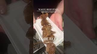 『KOBE BEEF』WAGYU BEEF STALL #shibuya #wagyu #japantrip#wagyuskewer #kobebeef #takoyaki#japanesebeef