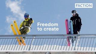 Freedom to create | Faction Skis