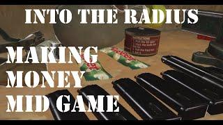 Making Money Mid Game: Into The Radius