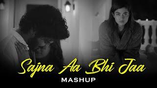 Sajna Aa Bhi Jaa Mashup 2024 | Emotional Chillout Mix | Hansel D