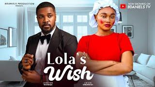 LOLA'S WISH - Nigerian Movies 2024 latest full movies