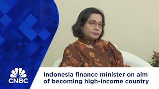 Indonesia finance minister on aim of becoming high-income country