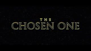 CHOSEN ONE - A Star Wars Story (Official trailer - Fan edit)