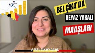 Belçika'da  Maaşlara Göre Yaşam Standardı #belçika #sallary