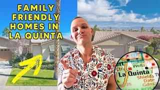 FAMILY FRIENDLY HOMES IN LA QUINTA, CA