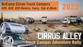 2022 NuCamp Cirrus Truck Camper Tours, Tips & Mods - Truck Camper Adventure Rally - 620, 820, 920.